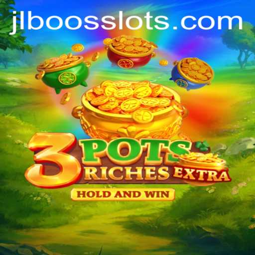 Explore the Thrilling World of 3potsExtra: Combining Strategy and Excitement with JLBoos