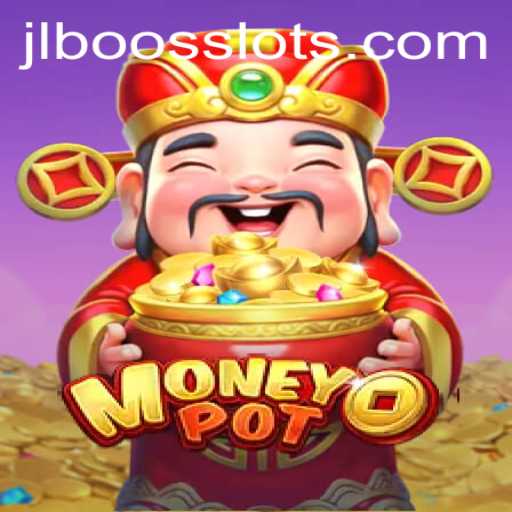 MoneyPot Game: Dive into the World of JLBoos