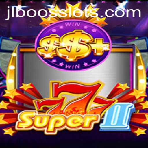 Super777II: A Thrilling Adventure in Modern Gaming